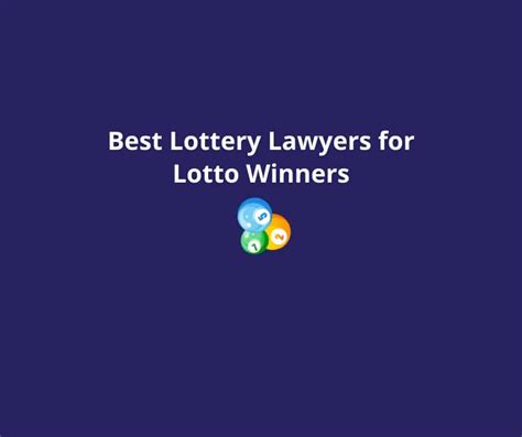 The 5 Best Lottery Lawyers for Lotto Winners in 2024.